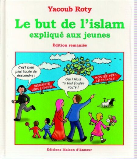 Le but de l'islam expliqué aux jeunes - Edition remaniée-0