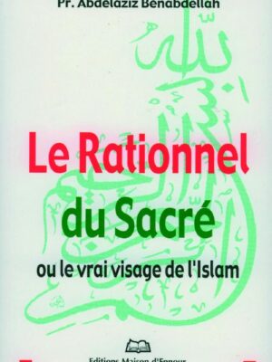 Le rationnel du Sacré, ou le vrai visage de l’islam