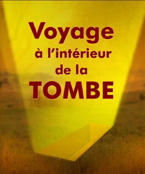 Voyage à l’intérieur de la tombe -0