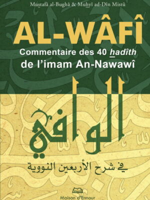 Al-Wâfî - Commentaire des 40 hadiths d'An-Nawawi