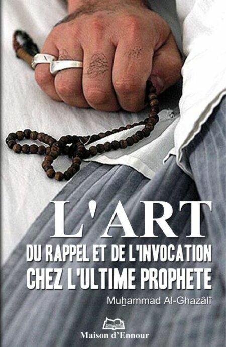 L’art du rappel et de l’invocation chez l’ultime Prophète-0