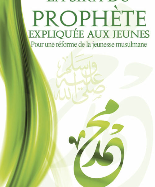 La Sîra du prophète expliquée aux jeunes-0