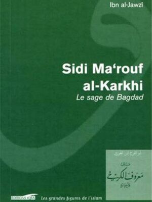 Sidi Ma'rouf al-Karkhî, le sage de Bagdad