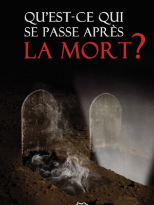 Qu’est-ce qui se passe après la mort ?