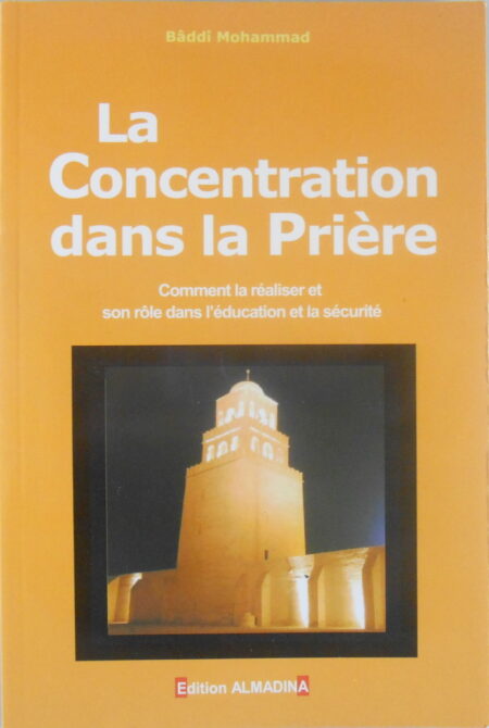 La Concentration dans la Prière - Comment la réaliser et son rôle dans l'éducation et la sécurité-0