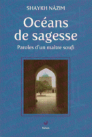 Océans de sagesse Paroles d'un maître Soufi