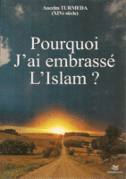 Pourquoi J'ai Embrassé l'Islam ?