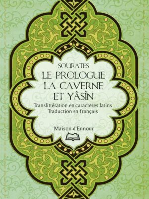 Sourates Le Prologue, la Caverne et Yasîn