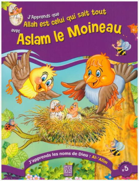 J'apprends que Allah est celui qui sait tout avec Aslam le moineau -0