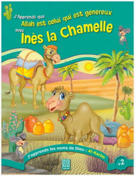 J'apprends que Allah est celui qui est généreux avec Inès la chamelle -0