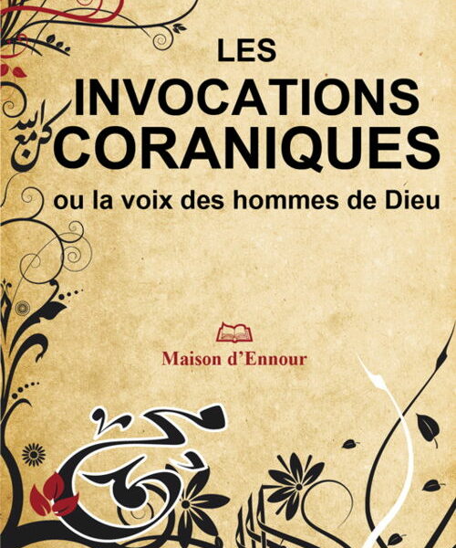 Les invocations coraniques ou la voix des hommes de Dieu -0