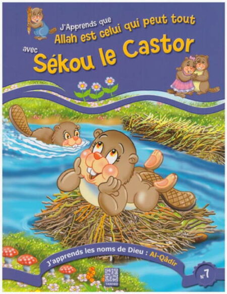 J'apprends que Allah est celui qui peut tout avec Sékou le castor -0