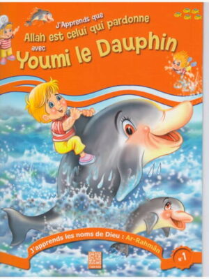 J'apprends que Allah est celui qui pardonne avec Youmi le dauphin