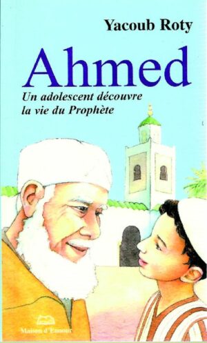 Ahmed - Un adolescent découvre la vie du Prophète-0