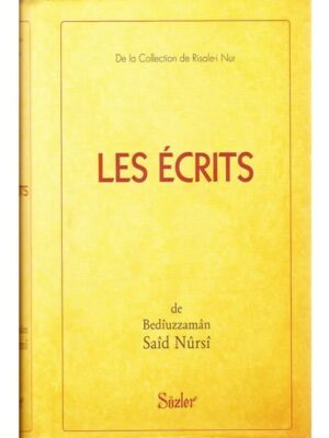 Les Ecrits - Bedîuzzamân Saîd Nûrsî -