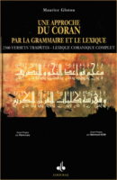 Une approche du Coran par la grammaire et le lexique -  Maurice Gloton -