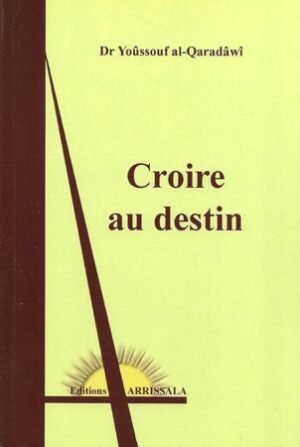 Croire au Destin (Dr Youssouf al-Qaradawi)-0