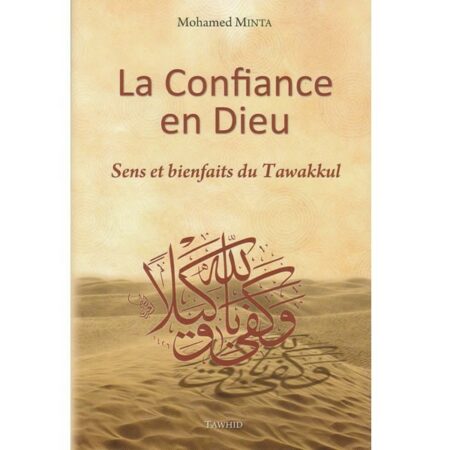 La Confiance en Dieu - Sens et bienfaits du Tawakkul --0