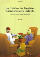 Les histoires des Prophètes racontées aux enfants (d'après les sources les plus authentiques)