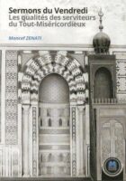 Sermons du Vendredi - Les qualités des serviteurs du Tout-Miséricordieux - Moncef Zenati - Havre de Savoir