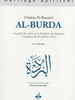 Al-Burda : La perle des odes et le diademe des hymnes à la gloire du Prophète