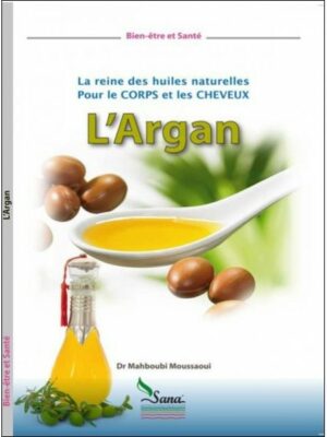 L'Argan la reine des huiles naturelles pour le corps et les cheveux