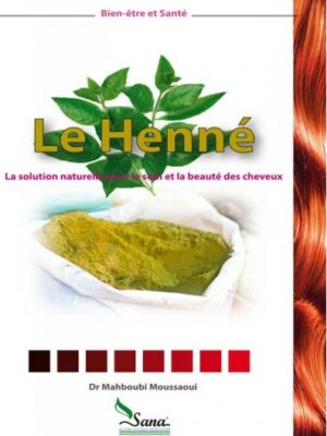 Le Henné la solution naturelle pour le soin et la beauté des cheveux