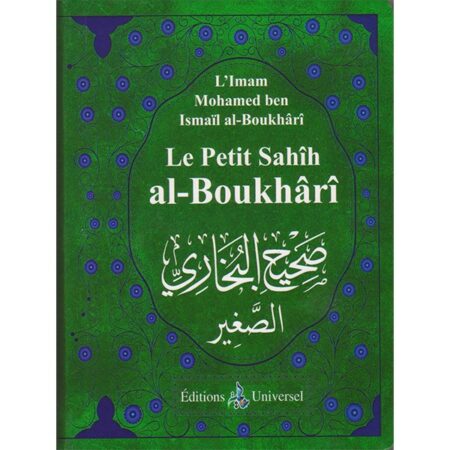 Le petit Sahîh al-Boukhârî - Universel - Imam Mohamed ben Ismaïl al-Boukhârî - livre de hadith --0