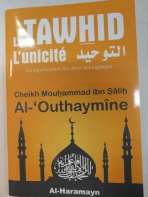 Le tawhid Al-Outhaymine - Al-Haramayn