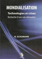 Mondialisation : Technologies et crises, recherche d'une voie alternative