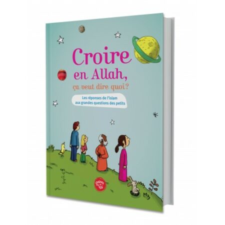 Croire en Allah, ça veut dire quoi-0