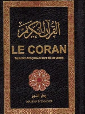 Le Coran traduction française du sens de ses versets (FR) Maison Ennour