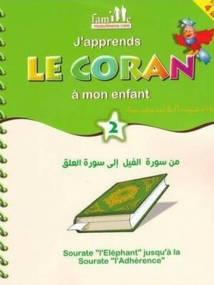 J'apprends le Coran à mon enfant - Tome 2