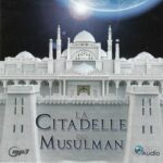 La Citadelle du Musulman (CD MP3 en français)