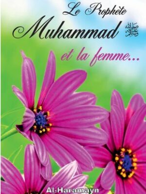 Le Prophète Muhammad et la femme