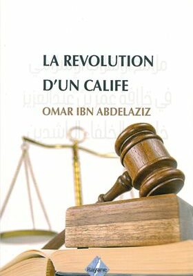 La révolution d'un Calife Omar Ibn Abdelaziz