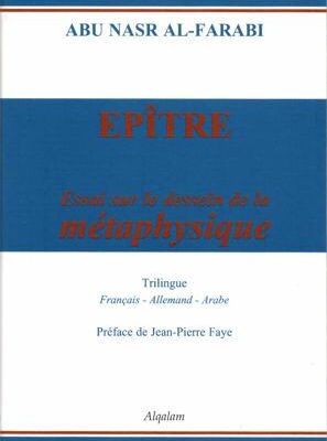 Epître - Essai sur le dessein de la métaphysique (Français - arabe - allemand)