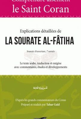 Comprendre aisément le saint coran - Explications détaillées de la sourate al-fatiha