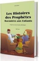 Les Histoires des Prophètes Racontées aux Enfants (Grand livre illustré à partir de 5 ans) - Version cartonnée