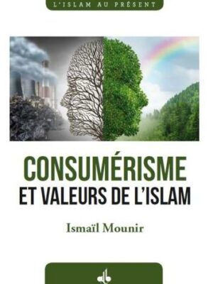 Le consumérisme et les valeurs de l’islam