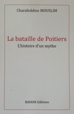 La bataille de poitiers l'histoire d'un mythe-0