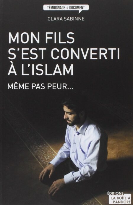 mon fils s'est converti à l'islam même pas peur-0