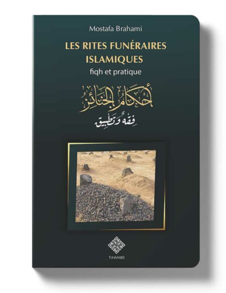 Les Rites funéraires en Islamiques fiqh et pratique