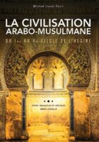 La civilisation arabo-musulmane du Ier au Xe siècle de l’hégire Edition NAWA