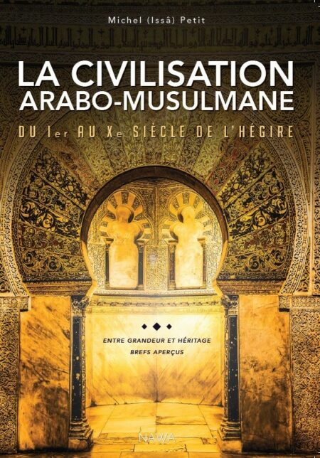 La civilisation arabo-musulmane du Ier au Xe siècle de l’hégire-0