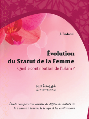 Evolution du statut de la femme - Quelle contribution de l'Islam ?