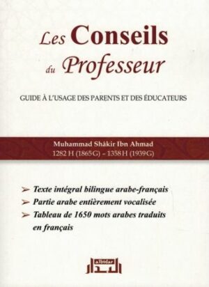 Les Conseils du Professeur - Guide à l'usage des parents et des éducateurs - Muhammad Shâkir Ibn Ahmad - Albidar-0