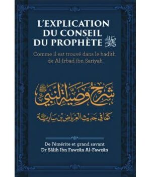 L'Explication du Conseil du Prophète - Sheikh al Fawzan