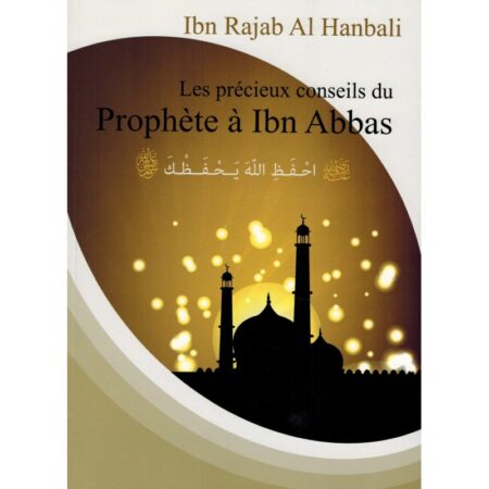 Les précieux conseils du Prophète à Ibn Abbas - Ibn Rajab Al Hanbali-0