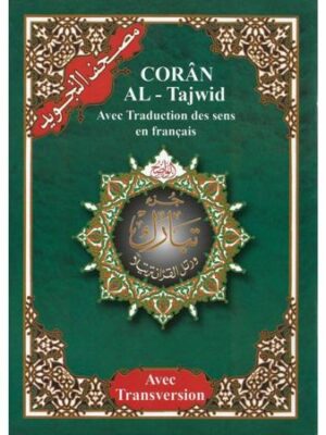 Coran Al-Tajwid en Arabe avec Traduction du Sens en Français et Phonétique - Juz 'Tabarak - Edition Al Maarifa